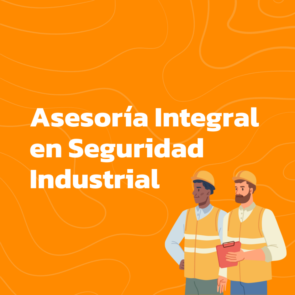 Servicio en asesoría integral en seguridad industrial